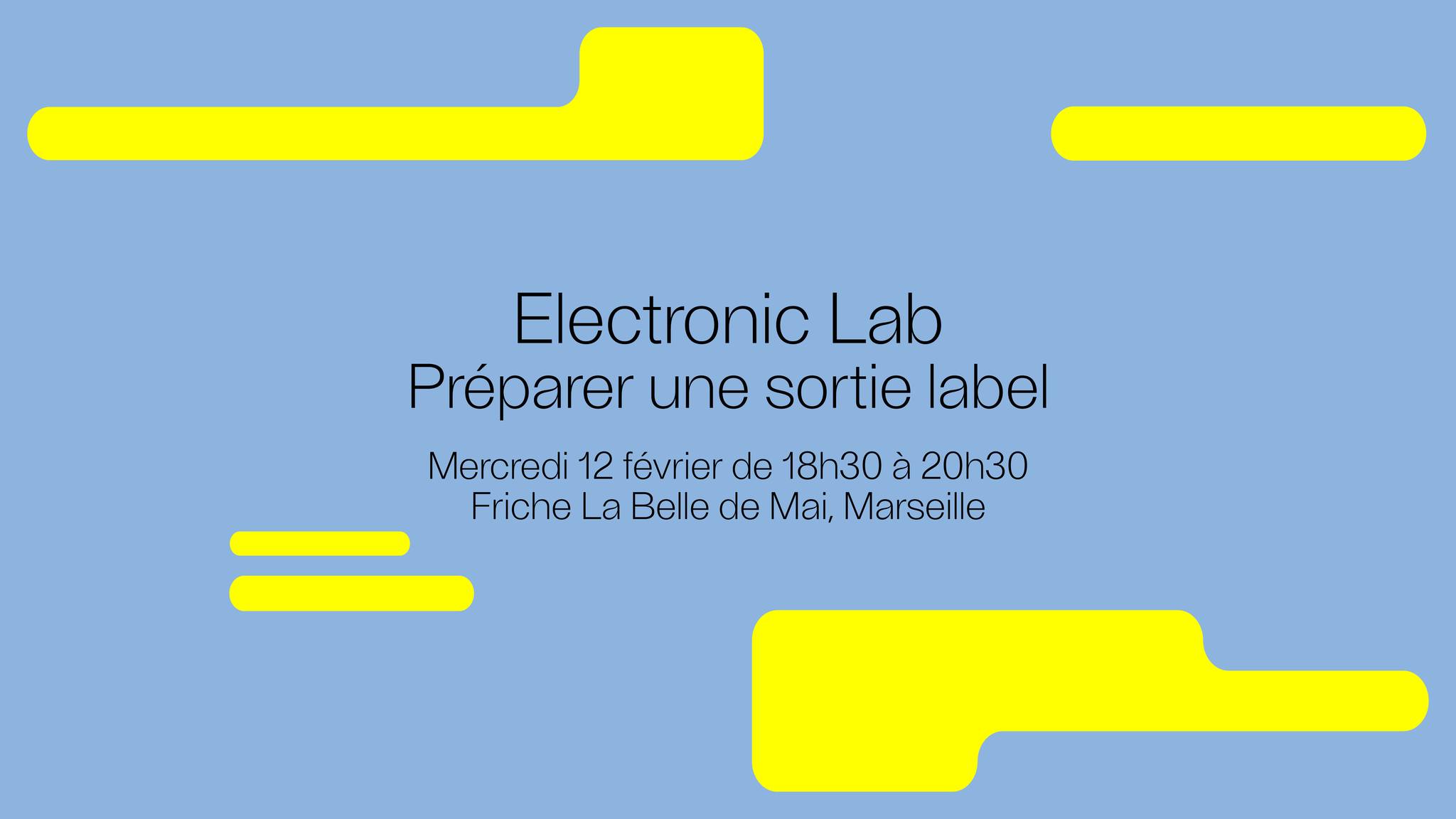 Atelier Electronic Lab « Préparer une sortie de label »